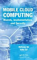 E-Book (epub) Mobile Cloud Computing von Meikang Qiu, Keke Gai