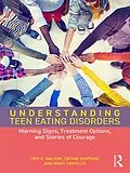E-Book (epub) Understanding Teen Eating Disorders von Cris E. Haltom, Cathie Simpson, Mary Tantillo