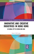 PDF Innovative and Creative Industries in Hong Kong von Grace L K Leung