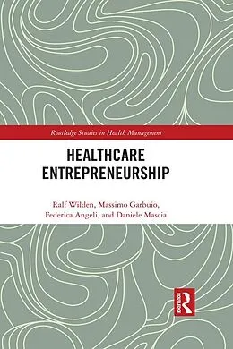 E-Book (pdf) Entrepreneurship in Healthcare von Ralf Wilden, Massimo Garbuio, Federica Angeli