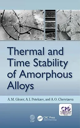 E-Book (pdf) Thermal and Time Stability of Amorphous Alloys von A. M. Glezer, A. I. Potekaev, A. O. Cheretaeva