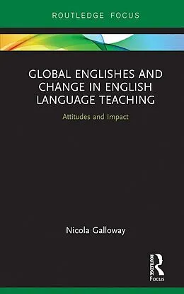 E-Book (epub) Global Englishes and Change in English Language Teaching von Nicola Galloway