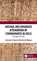 E-Book (epub) Natural and Enhanced Attenuation of Contaminants in Soils, Second Edition von Raymond N. Yong, Catherine N. Mulligan