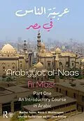 E-Book (epub) Arabiyyat al-Naas fii MaSr (Part One) von Munther Younes, Makda Weatherspoon, Elizabeth Huntley