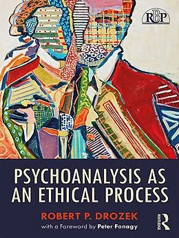 E-Book (pdf) Psychoanalysis as an Ethical Process von Robert P. Drozek