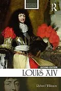 E-Book (epub) Louis XIV von Richard Wilkinson