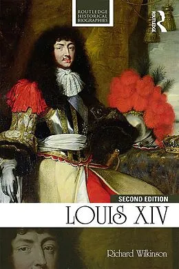 E-Book (pdf) Louis XIV von Richard Wilkinson