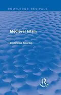 E-Book (epub) Routledge Revivals: Medieval Islam (1979) von Dominique Sourdel