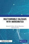 E-Book (epub) Multivariable Calculus with Mathematica von Robert P. Gilbert, Michael Shoushani, Yvonne Ou