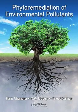 E-Book (pdf) Phytoremediation of Environmental Pollutants von Ram Chandra, N. K. Dubey, Vineet Kumar