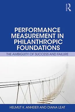 PDF Performance Measurement in Philanthropic Foundations von Helmut Anheier, Diana Leat