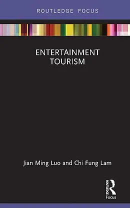 ePUB Entertainment Tourism von Jian Ming Luo, Chi Fung Lam