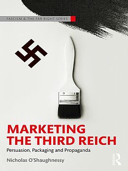 eBook (epub) Marketing the Third Reich de Nicholas O'Shaughnessy