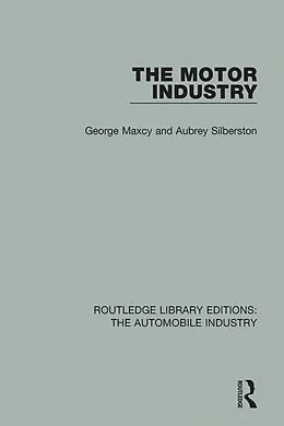 E-Book (epub) The Motor Industry von George Maxcy, Aubrey Silberston