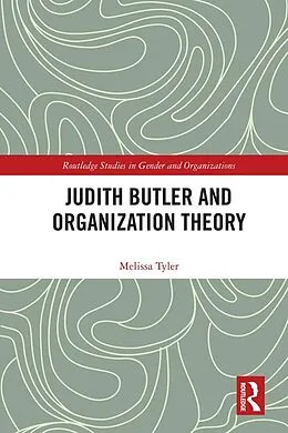 E-Book (pdf) Judith Butler and Organization Theory von Melissa Tyler