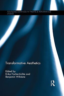 E-Book (epub) Transformative Aesthetics von Erika Fischer-Lichte, Benjamin Wihstutz