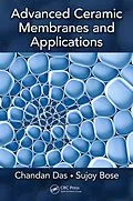 E-Book (epub) Advanced Ceramic Membranes and Applications von Chandan Das, Sujoy Bose