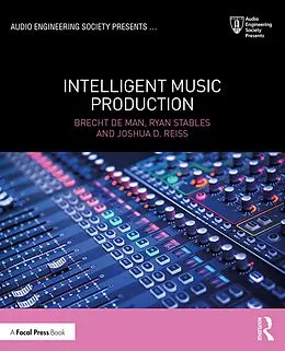 ePUB Intelligent Music Production von Brecht De Man, Ryan Stables, Joshua D. Reiss