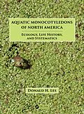 E-Book (epub) Aquatic Monocotyledons of North America von Donald H. Les