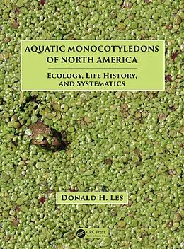 E-Book (epub) Aquatic Monocotyledons of North America von Donald H. Les