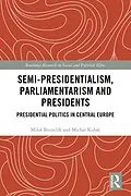 ePUB Semi-presidentialism, Parliamentarism and Presidents von Milos Brunclík, Michal Kubát