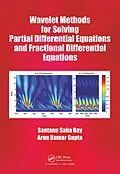 E-Book (pdf) Wavelet Methods for Solving Partial Differential Equations and Fractional Differential Equations von Santanu Saha Ray, Arun Kumar Gupta
