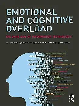 E-Book (epub) Emotional and Cognitive Overload von Anne-Françoise Rutkowski, Carol Saunders
