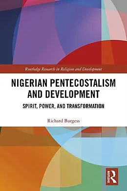 E-Book (epub) Nigerian Pentecostalism and Development von Richard Burgess