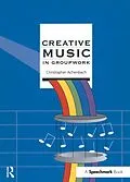 E-Book (pdf) Creative Music in Groupwork von Chris Auchenbach