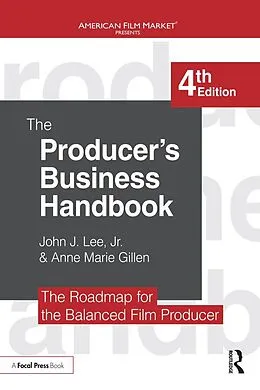 E-Book (epub) The Producer's Business Handbook von John J. Lee Jr., Anne Marie Gillen