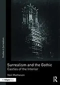 E-Book (epub) Surrealism and the Gothic von Neil Matheson