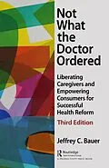 ePUB Not What the Doctor Ordered von Jeffrey C. Bauer