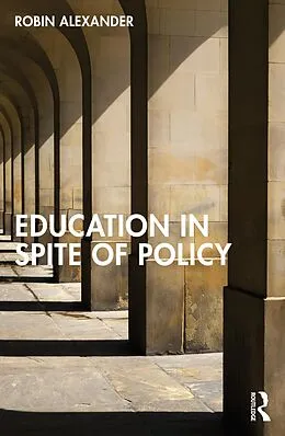 E-Book (epub) Education in Spite of Policy von Robin Alexander