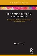 ePUB Reclaiming Freedom in Education von Max A. Hope