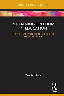 PDF Reclaiming Freedom in Education von Max A. Hope