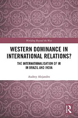 E-Book (pdf) Western Dominance in International Relations? von Audrey Alejandro