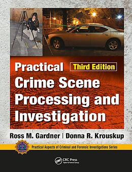 eBook (epub) Practical Crime Scene Processing and Investigation, Third Edition de Ross M. Gardner, Donna Krouskup