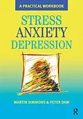 E-Book (pdf) Stress, Anxiety, Depression von Martin Simmons, Peter Daw