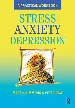 E-Book (pdf) Stress, Anxiety, Depression von Martin Simmons, Peter Daw