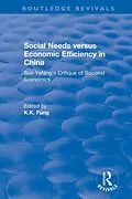 E-Book (epub) Social needs versus economic efficiency in China : Sun Yefang's critique of socialist economics / edited and translated with an introduction by K.K. Fung. von K. K Fung