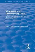 E-Book (epub) Micropolitics in Contemporary China von Marc J. Blecher, Gordon White
