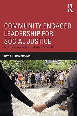 E-Book (epub) Community Engaged Leadership for Social Justice von David E. Dematthews