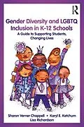 E-Book (epub) Gender Diversity and LGBTQ Inclusion in K-12 Schools von Sharon Verner Chappell, Karyl E. Ketchum, Lisa Richardson