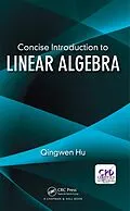 E-Book (pdf) Concise Introduction to Linear Algebra von Qingwen Hu