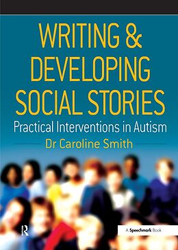 E-Book (pdf) Writing and Developing Social Stories von Caroline Smith