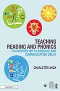 PDF Teaching Reading and Phonics to Children with Language and Communication Delay von Charlotte Lynch
