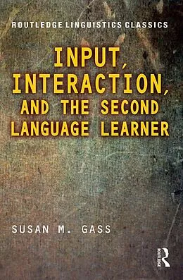 E-Book (pdf) Input, Interaction, and the Second Language Learner von Susan M. Gass