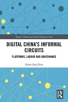 E-Book (pdf) Digital China's Informal Circuits von Elaine Jing Zhao