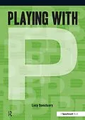 ePUB Playing with ... P von Lucy Sanctuary