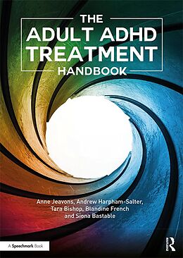 eBook (pdf) The Adult ADHD Treatment Handbook de Anne Jeavons, Tara Bishop, Blandine French
